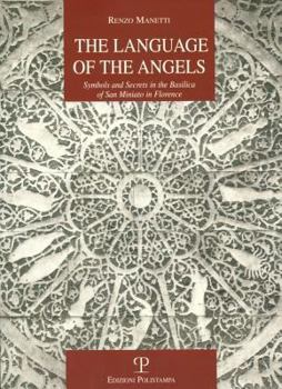 Paperback The Language of the Angels: Symbols and Secrets in the Basilica of San Miniato in Florence Book