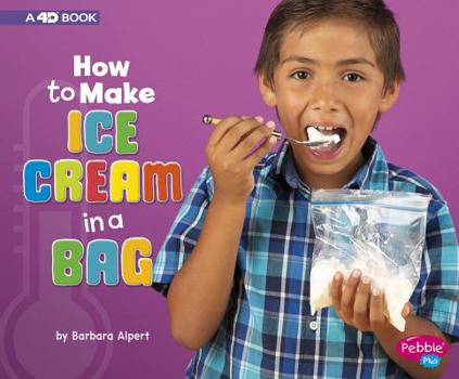 Paperback How to Make Ice Cream in a Bag: A 4D Book