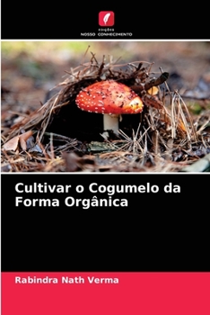 Paperback Cultivar o Cogumelo da Forma Orgânica [Portuguese] Book