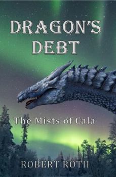 Paperback Dragon's Debt: The Mists of Cala Book