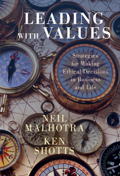 Hardcover Leading with Values: Strategies for Making Ethical Decisions in Business and Life Book