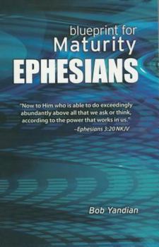 Paperback Ephesians: Our Blueprint for Maturity Book