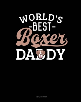 World's Best Boxer Daddy: Menu Planner