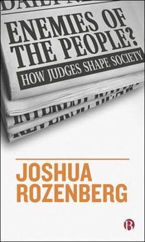 Paperback Enemies of the People?: How Judges Shape Society Book