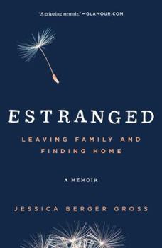 Hardcover Estranged: Leaving Family and Finding Home Book