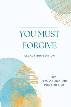 Paperback You Must Forgive: Legacy Second Edition Book