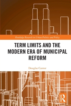 Paperback Term Limits and the Modern Era of Municipal Reform Book