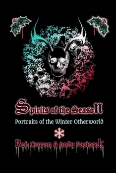 Paperback Spirits of the Season: Portraits of the Winter Otherworld Book