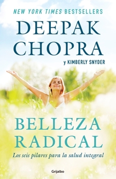 Paperback Belleza Radical / Radical Beauty: How to Transform Yourself from the Inside Out [Spanish] Book