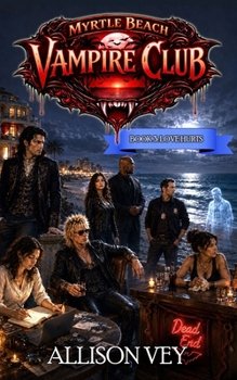 Myrtle Beach Vampire Club: Book 3: Love Hurts