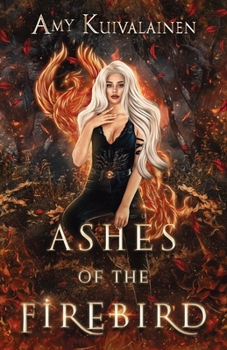 Paperback Ashes of the Firebird (The Myth and Magic Universe) Book