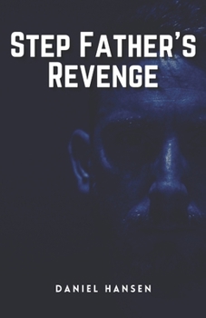 Paperback Step Father's Revenge: A Thrilling Crime Fiction and Suspense Novel Book
