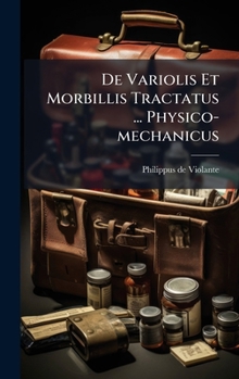 Hardcover De Variolis Et Morbillis Tractatus ... Physico-mechanicus Book