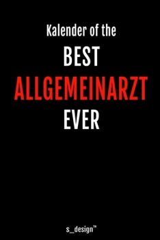 Kalender f�r Allgemein�rzte / Allgemeinarzt: Immerw�hrender Kalender / 365 Tage Tagebuch / Journal [3 Tage pro Seite] f�r Notizen, Planung / Planungen / Planer, Erinnerungen, Spr�che