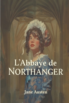 Paperback L'Abbaye de Northanger (French Edition) [French] Book