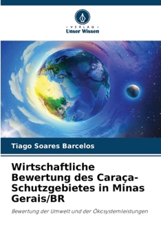Paperback Wirtschaftliche Bewertung des Caraça-Schutzgebietes in Minas Gerais/BR [German] Book