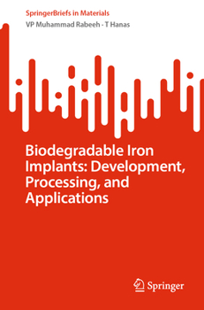 Paperback Biodegradable Iron Implants: Development, Processing, and Applications Book