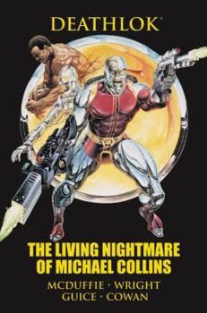 Hardcover Deathlok: The Living Nightmare of Michael Collins Book