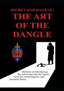 Paperback Secret KGB Manual: The Art of the Dangle Book