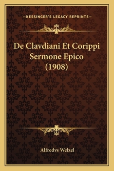 Paperback De Clavdiani Et Corippi Sermone Epico (1908) [Latin] Book
