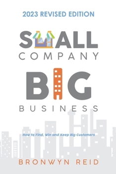 Paperback Small Company Big Business - 2023 Revised Edition Book