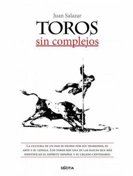 Toros sin complejos (Spanish Edition)
