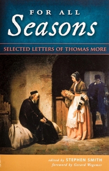 Paperback For All Seasons: Selected Letters of Thomas More Book