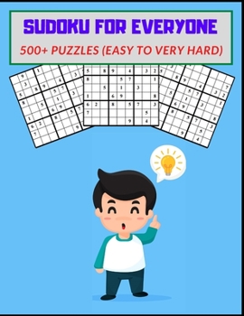 Paperback Sudoku Book For Everyone: 500+ Puzzles (Easy to Very Hard) Train Your Brain. Book