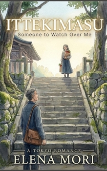 Paperback Ittekimasu: Someone to Watch Over Me Book