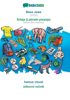 BABADADA, Basa Jawa - Srbija (Latinski pisanje), kamus visual - slikovni recnik (Javanese Edition)