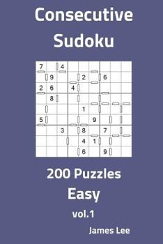 Paperback Consecutive Sudoku Puzzles - Easy 200 Vol. 1 Book