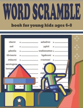 Paperback Word Scramble book for young kids ages 6-8: Mind Sharpening Word Game For Kids Book