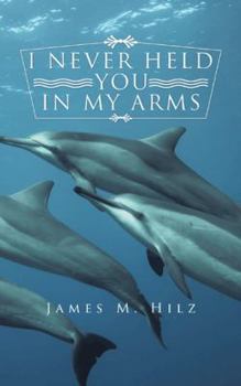 Paperback I Never Held You in My Arms Book