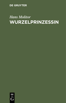 Hardcover Wurzelprinzessin: Weihnachtsmärchen in Sechs Bildern [German] Book