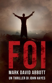 Foi (Un Thriller de John Hayes) (French Edition)