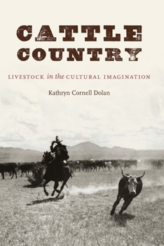 Hardcover Cattle Country: Livestock in the Cultural Imagination Book