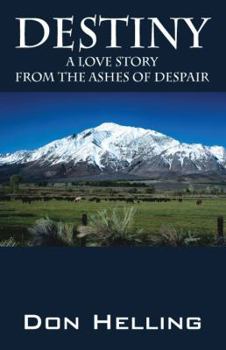 Paperback Destiny: A Love Story from the Ashes of Despair Book