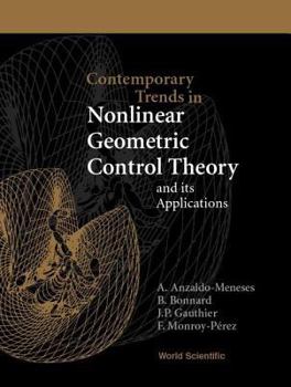 Hardcover Contemporary Trends in Nonlinear Geometric Control Theory and Its Applications Book