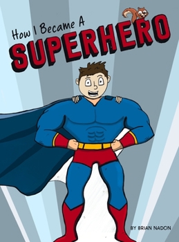 Hardcover How I Became a Superhero Book