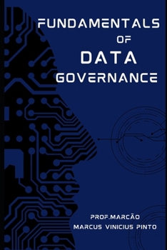 Paperback Fundamentals of Data Governance Book