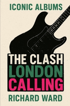 Paperback Iconic Albums - The Clash - London Calling Book