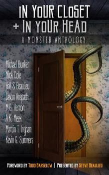 Paperback In Your Closet and In Your Head: A Monster Anthology Book