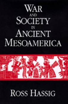 Hardcover War and Society in Ancient Mesoamerica Book