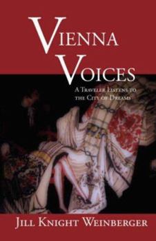 Paperback Vienna Voices: A Traveler Listens to the City of Dreams Book