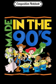 Composition Notebook: Disney Toy Story Made in the 90's Graphic  Journal/Notebook Blank Lined Ruled 6x9 100 Pages