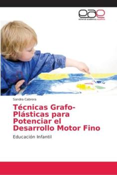 Paperback Técnicas Grafo-Plásticas para Potenciar el Desarrollo Motor Fino [Spanish] Book