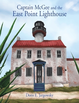 Paperback Captain McGee and the East Point Lighthouse Book