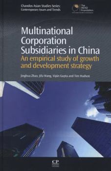 Hardcover Multinational Corporation Subsidiaries in China: An Empirical Study of Growth and Development Strategy Book