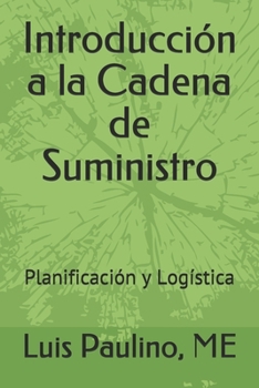 Paperback Introducción a la Cadena de Suministro: Planificación y Logística [Spanish] Book