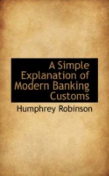 Paperback A Simple Explanation of Modern Banking Customs Book